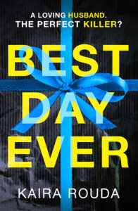 Best Day Ever - Kaira Rouda