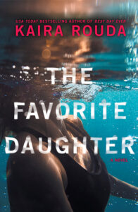 The Favorite Daughter - Kaira Rouda